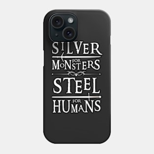 Silver for Monsters - Steel for Humans III - Witcher Phone Case