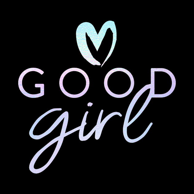 Good Girl by Garcia Goodies