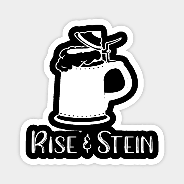 Rise and Stein Magnet by DANPUBLIC