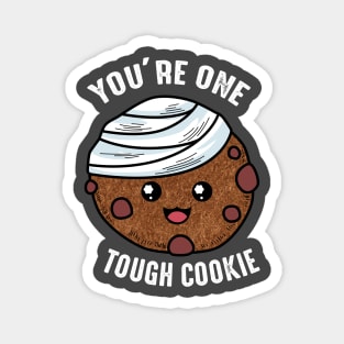 You're One Tough Cookie Funny Get Well Soon Humor Sarcasm Magnet