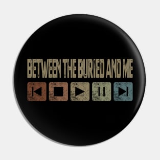 Between the Buried and Me Control Button Pin