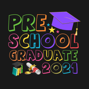 Pre School Graduate 2021 T-Shirt