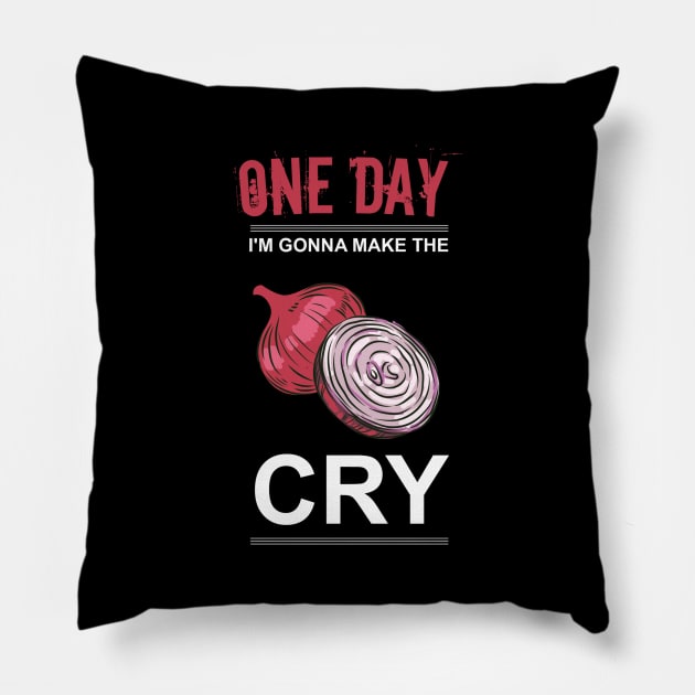 one day I'm gonna make the onion cry Pillow by FatTize