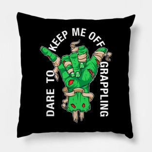 Dare to keep me off grappling neon green Pillow