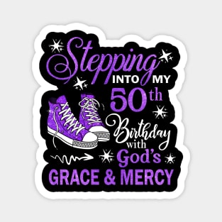 Stepping Into My 50th Birthday With God's Grace & Mercy Bday Magnet