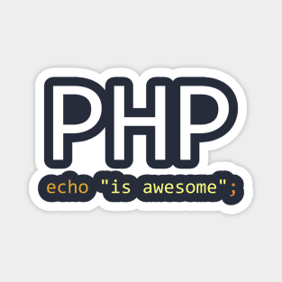 PHP is awesome - Computer Programming Magnet