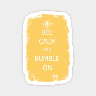 Bee calm and bumble on Magnet