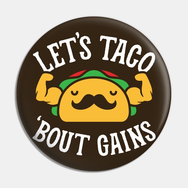 Let's Taco 'Bout Gains Pin by brogressproject