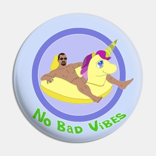 No Bad Vibes Pin