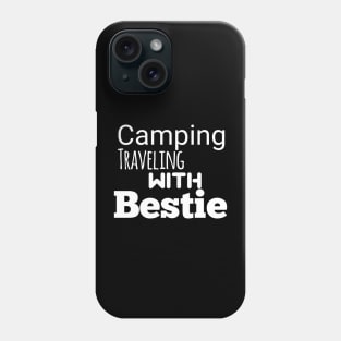 Camping traveling with bestie Phone Case