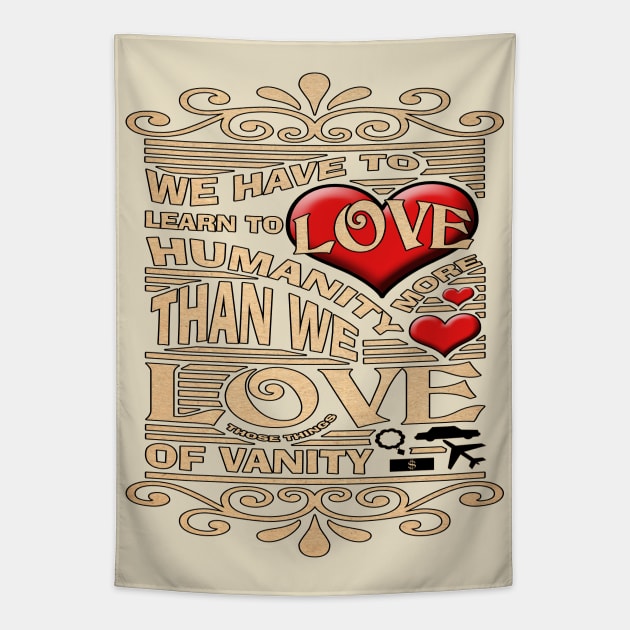 SKILLHAUSE - LOVE HUMANITY MORE Tapestry by DodgertonSkillhause