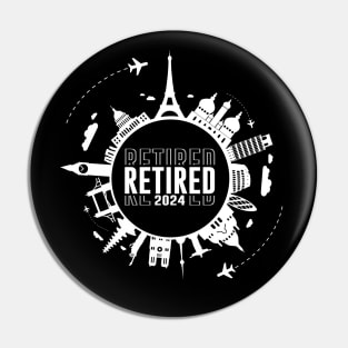 Retired 2024 Not My Problem Anymore. Travel After Retirement Pin