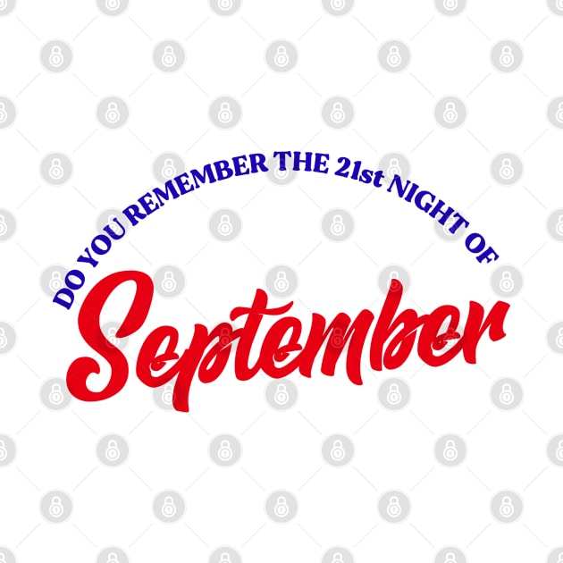 Do You Remember The 21st Night of September by alexwestshop