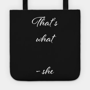 that's what she said office Tote