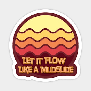 Let it Flow Magnet