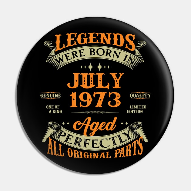 July 1973 Legend 50 Years Old 50th Birthday Gift Pin by Kontjo