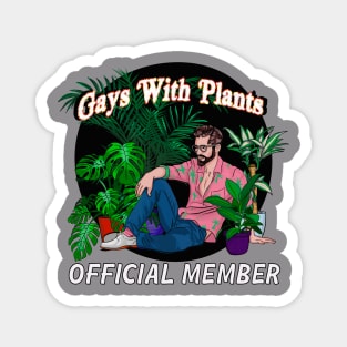 Gay with houseplants - official member! Magnet