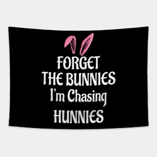 Forget The Bunnies I'm Chasing Hunnies Tapestry