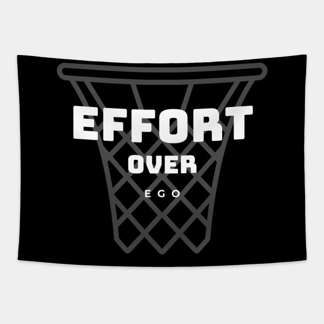 Effort over EGO Tapestry by Just In Tee Shirts