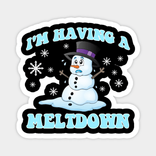 I'm Having A Meltdown Snowman Christmas Frost Magnet