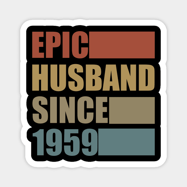 Vintage Epic Husband Since 1959 Magnet by Bunzaji