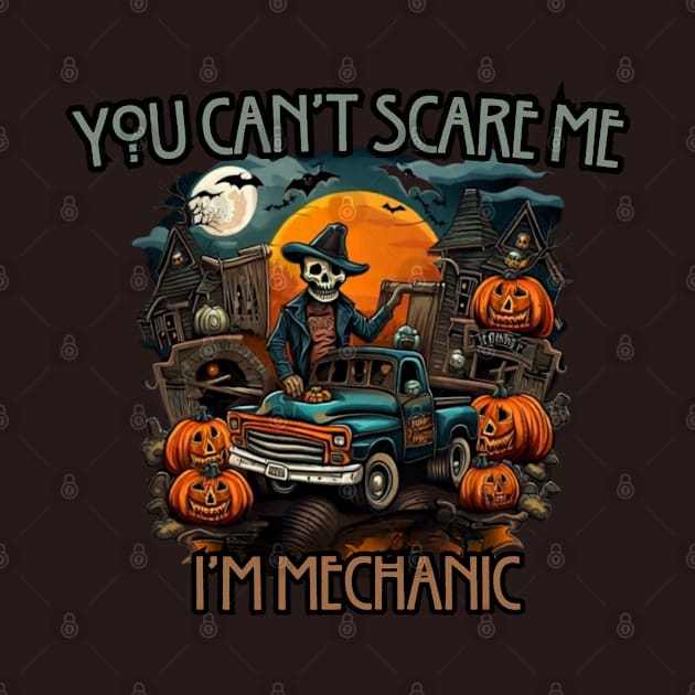 You can't scare me, i'm mechanic, halloween by Pattyld