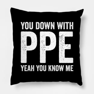 You Down With PPE Pillow