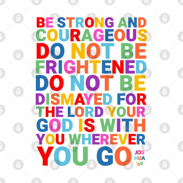 Be Strong and Courageous by tracey