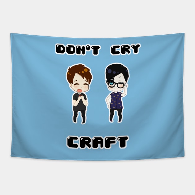 Don't cry CRAFT Tapestry by Cettia