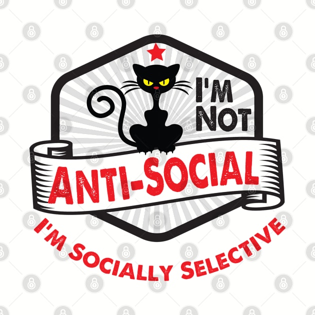 Cool Cat I'm Not Anti Social I'm Socially Selective by Alema Art