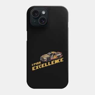 I Piss Excellence Phone Case