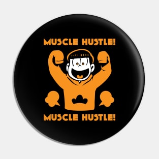 Muscle Hustle! Muscle Hustle! Pin