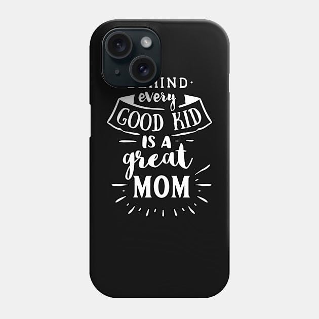 Mother's day quote, Mother's day gift idea for mom lovers Phone Case by Daimon