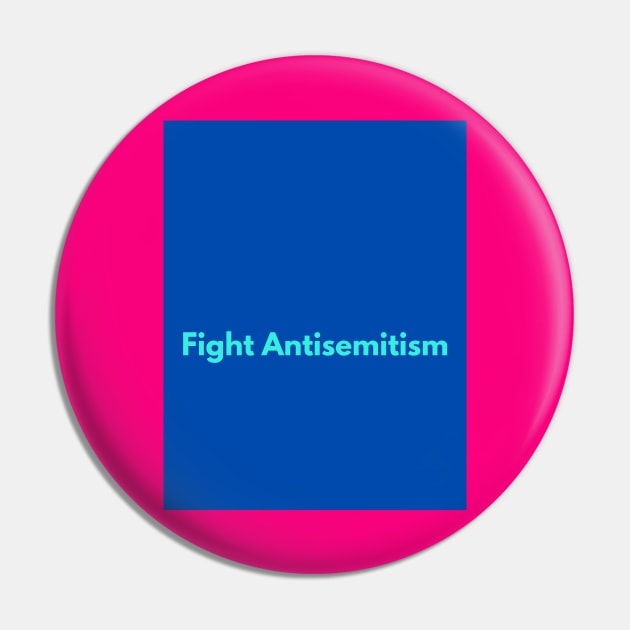 Fight Antisemitism Pin by MikeMargolisArt