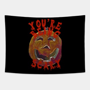 You're Being Scary Tapestry