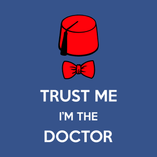 Trust me Doctor T-Shirt