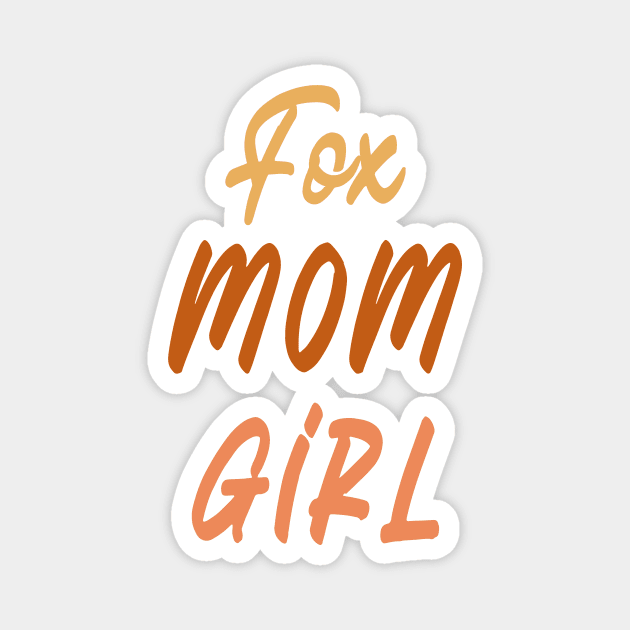 fox, mom, girl, design v2 Magnet by H2Ovib3s