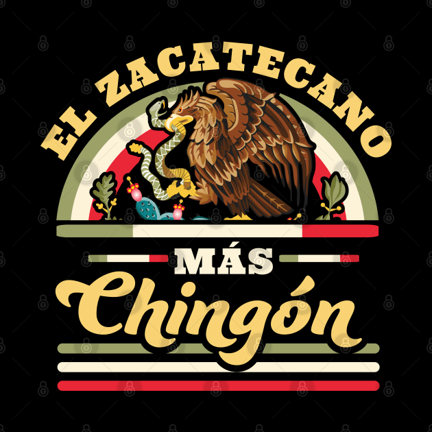 El Zacatecano Mas Chingon - Zacatecas Mexico - Mexican State by OrangeMonkeyArt