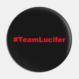 #TeamLucifer Pin