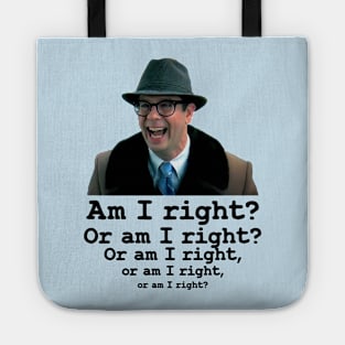 Ned Ryerson Am I Right? Tote