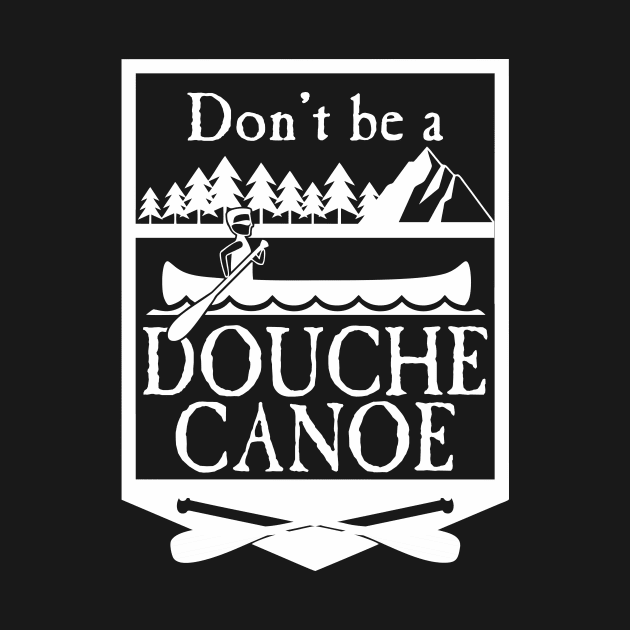 Douche Canoe by ZombieNinjas