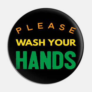 Please Wash Your Hands Pin