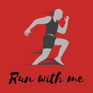 Run with me T-Shirt