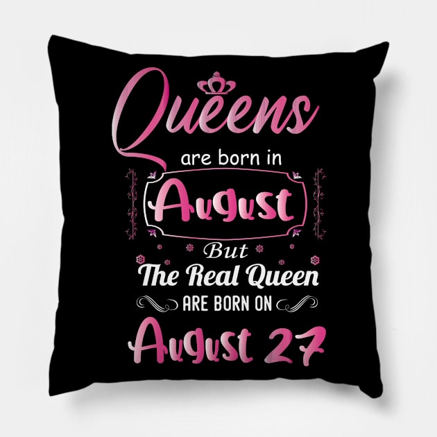 Queens are born in august - august birthday gift - august birthday - birthday gift for women, gifrls, daughter, girlfriend - queen birthday Pillow by Mosklis