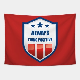 Always thing positive Tapestry