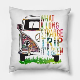 What A Long Strange Trip Pillow