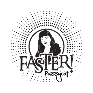 Faster Pussycat T-Shirt