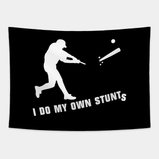 I Do My Own Stunts Baseball Funny Baseball Player Tapestry