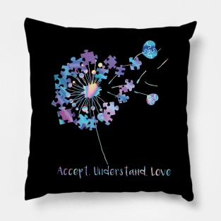 Autism Awareness Dandelion Accept Understand Love Pillow