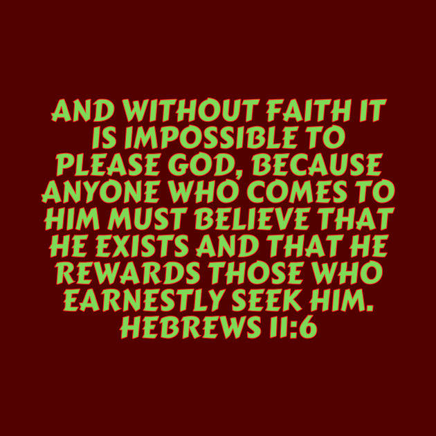 Bible Verse Hebrews 11:6 by Prayingwarrior